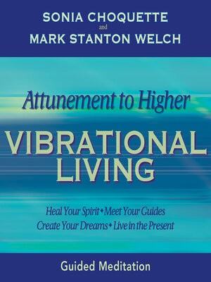 cover image of Attunement to Higher Vibrational Living